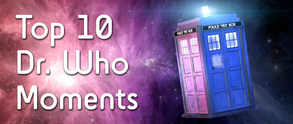 Top 10 Dr Who Moments
