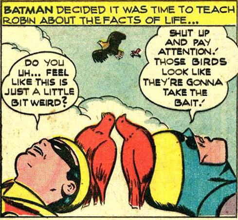 Yes, Robin. It's pretty weird.