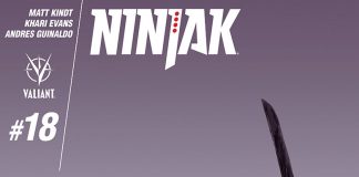 NINJAK and the ETERNAL WARRIOR Collide: Ninjak #18: THE FIST & THE STEEL