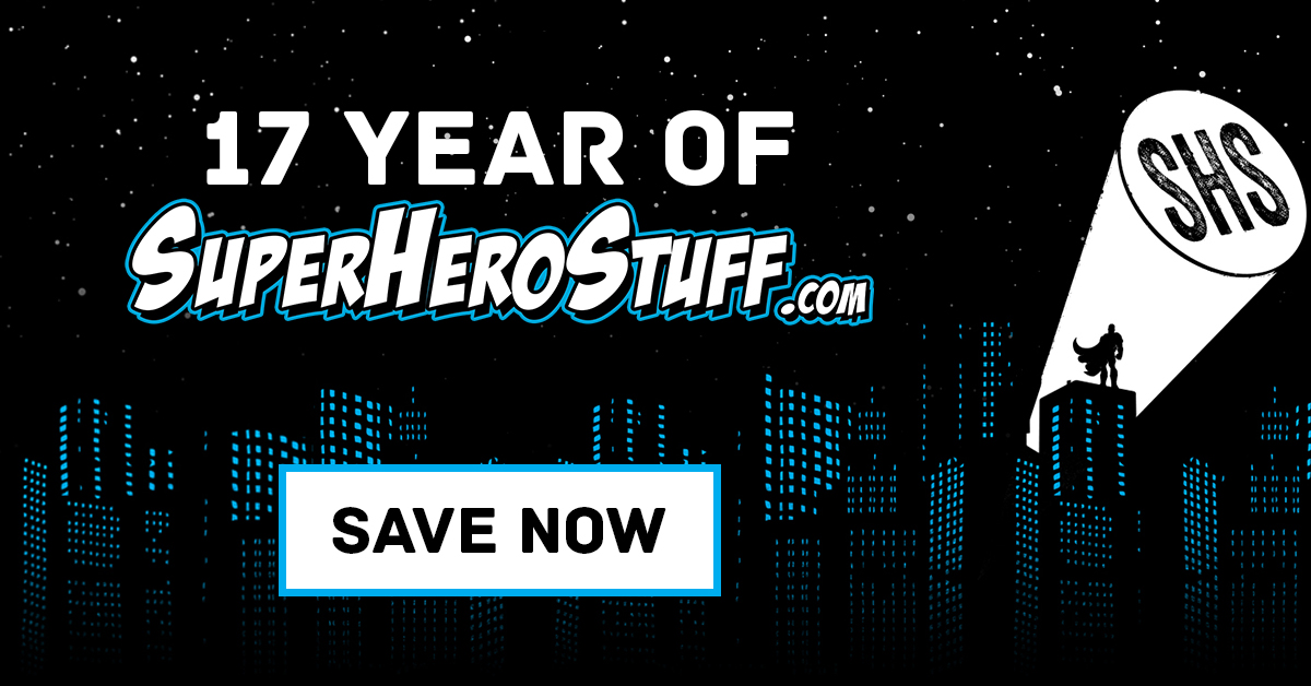 It's the Superherostuff 17th Anniversary Sale!